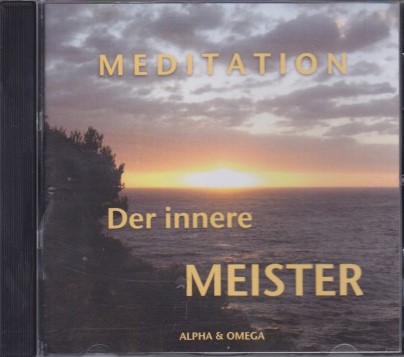 Der innere Meister - Eine Reise in Dein Innerstes